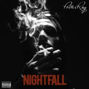 Porter Ray – Nightfall