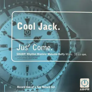 Cool Jack – Jus' Come (SHARP / Rhythm Masters / Malcolm Duffy Mixes)