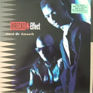 Wrecks-N-Effect – Hard Or Smooth