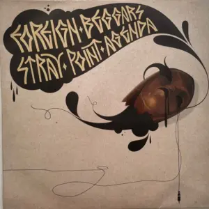 Foreign Beggars – Stray Point Agenda