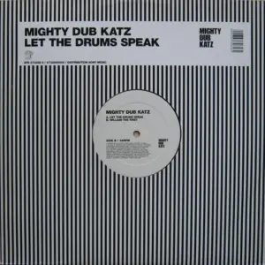 Mighty Dub Katz – Let The Drums Speak