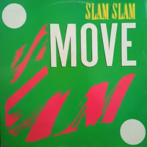 Slam Slam – Move (Dance All Night)