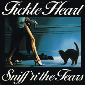 Sniff 'n' the Tears – Fickle Heart