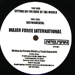 Major Force – Sitting On The Edge Of The World