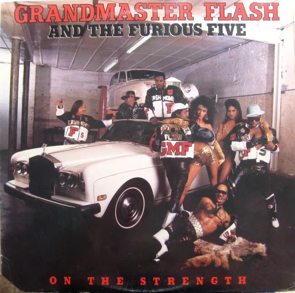 Grandmaster Flash & The Furious Five – On The Strength