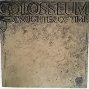 Colosseum – Daughter Of Time