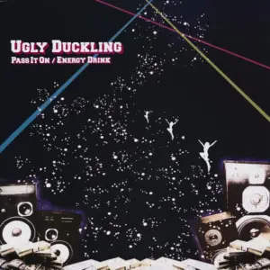 Ugly Duckling – Pass It On / Energy Drink