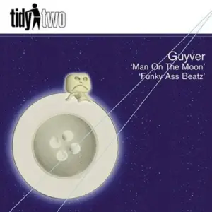 Guyver – Man On The Moon / Funky Ass Beatz