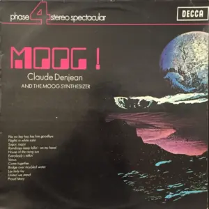 Claude Denjean – Moog! Claude Denjean And The Moog Synthesizer