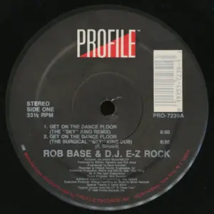 Rob Base & DJ E-Z Rock – Get On The Dance Floor
