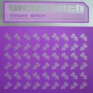 Titchy Bitch – Funkwacka