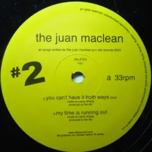 Juan MacLean, The – You Can't Have It Both Ways