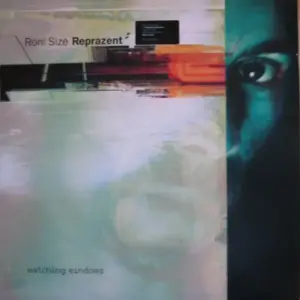 Roni Size / Reprazent – Watching Windows