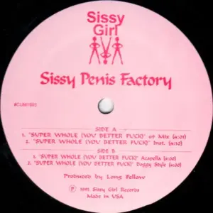 Sissy Penis Factory – Super Whole (You Better Fuck)