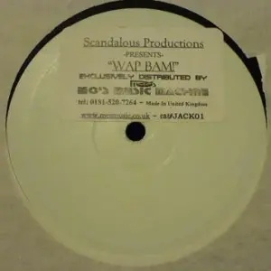 Scandalous Productions – Wap Bam!