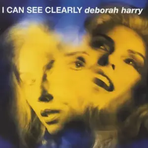 Deborah Harry – I Can See Clearly