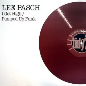 Lee Pasch – I Get High / Pumped Up Funk
