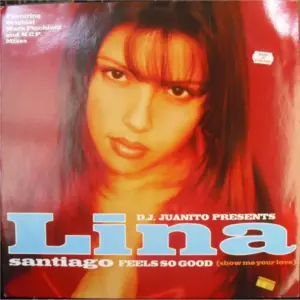 Lina Santiago – Feels So Good (Show Me Your Love)