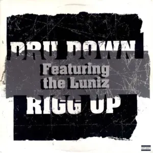 Dru Down Featuring Luniz – Rigg Up