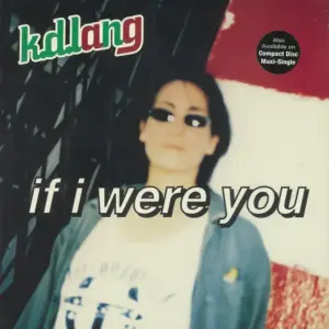 k.d. lang – If I Were You