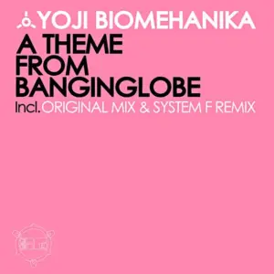 Yoji Biomehanika – A Theme From Banginglobe
