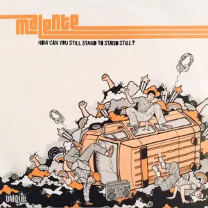 Malente – How Can You Still Stand To Stand Still?