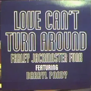 Farley "Jackmaster" Funk Featuring Darryl Pandy – Love Can't Turn Around