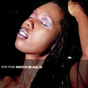 Blue Pearl – Naked In The Rain '98