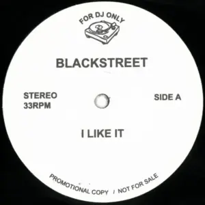 Blackstreet – I Like It / Bootknockalization / I Don't Wanna Be Alone