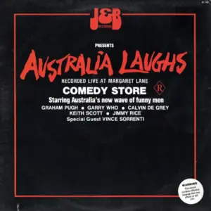 Graham Pugh, Garry Who, Calvin De Grey, Keith Scott (4), Jimmy Rice (2), Vince Sorrenti – Australia Laughs