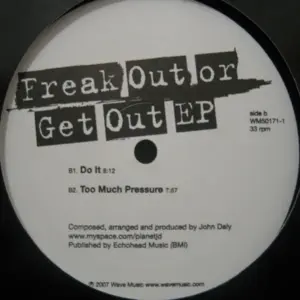 John Daly – Freak Out Or Get Out EP