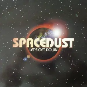 Spacedust – Let's Get Down
