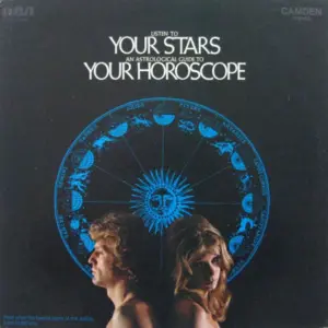 Unknown Artist – Listen To Your Stars - An Astrological Guide To Your Horoscope