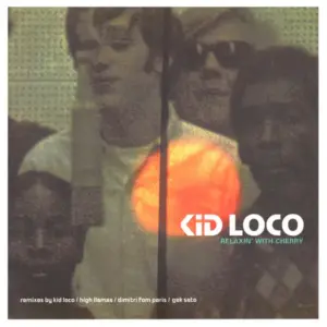 Kid Loco – Relaxin' With Cherry