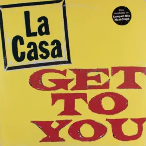 La Casa (4) – Get To You