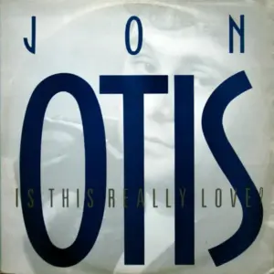 Jon Otis – Is This Really Love?