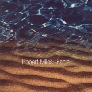 Robert Miles – Fable