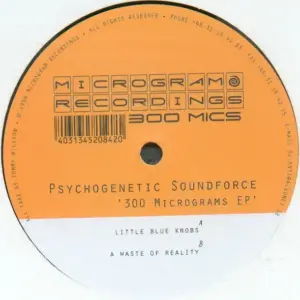 Psychogenetic Soundforce – 300 Micrograms EP