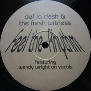 Def La Desh & The Fresh Witness – Feel The Rhythm