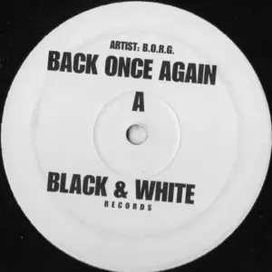 B.O.R.G. (2) – Back Once Again / All Bombed Out