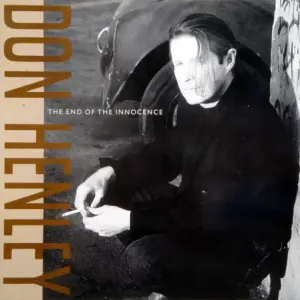 Don Henley – The End Of The Innocence