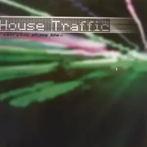 House Traffic – Everyday Of My Life