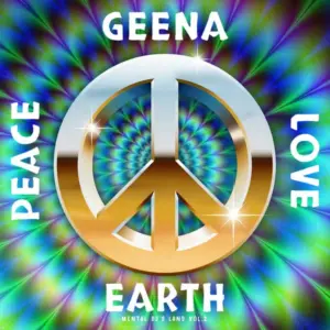 Geena (3) – Peace Love Earth