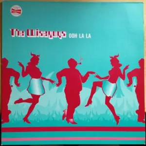 Wiseguys, The – Ooh La La