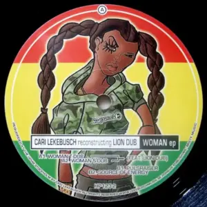 Cari Lekebusch Reconstructing Liondub (2) – Woman EP