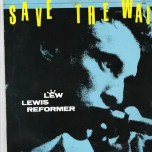 Lew Lewis Reformer – Save The Wail