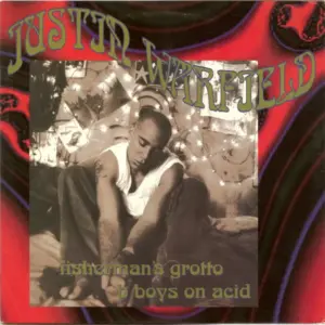 Justin Warfield – Fisherman's Grotto / B Boys On Acid