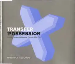 Transfer – Possession (Blue Print Remix)