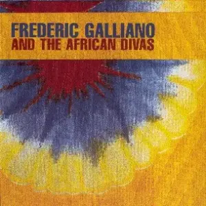 Frederic Galliano And The African Divas – Alla Cassi Magni