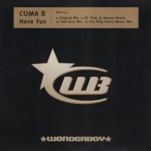 Coma B – Have Fun
